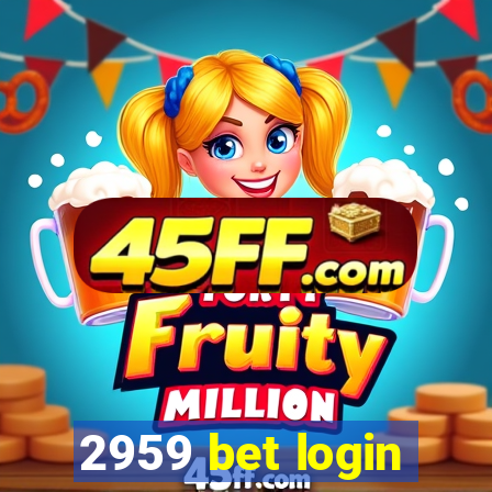 2959 bet login